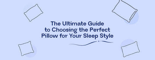The Ultimate Guide to Choosing the Perfect Pillow for Your Sleep Style | Sleepstore