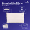 Granules Slim Pillow with shape retention, durability, lump-free comfort, and neck/back support.