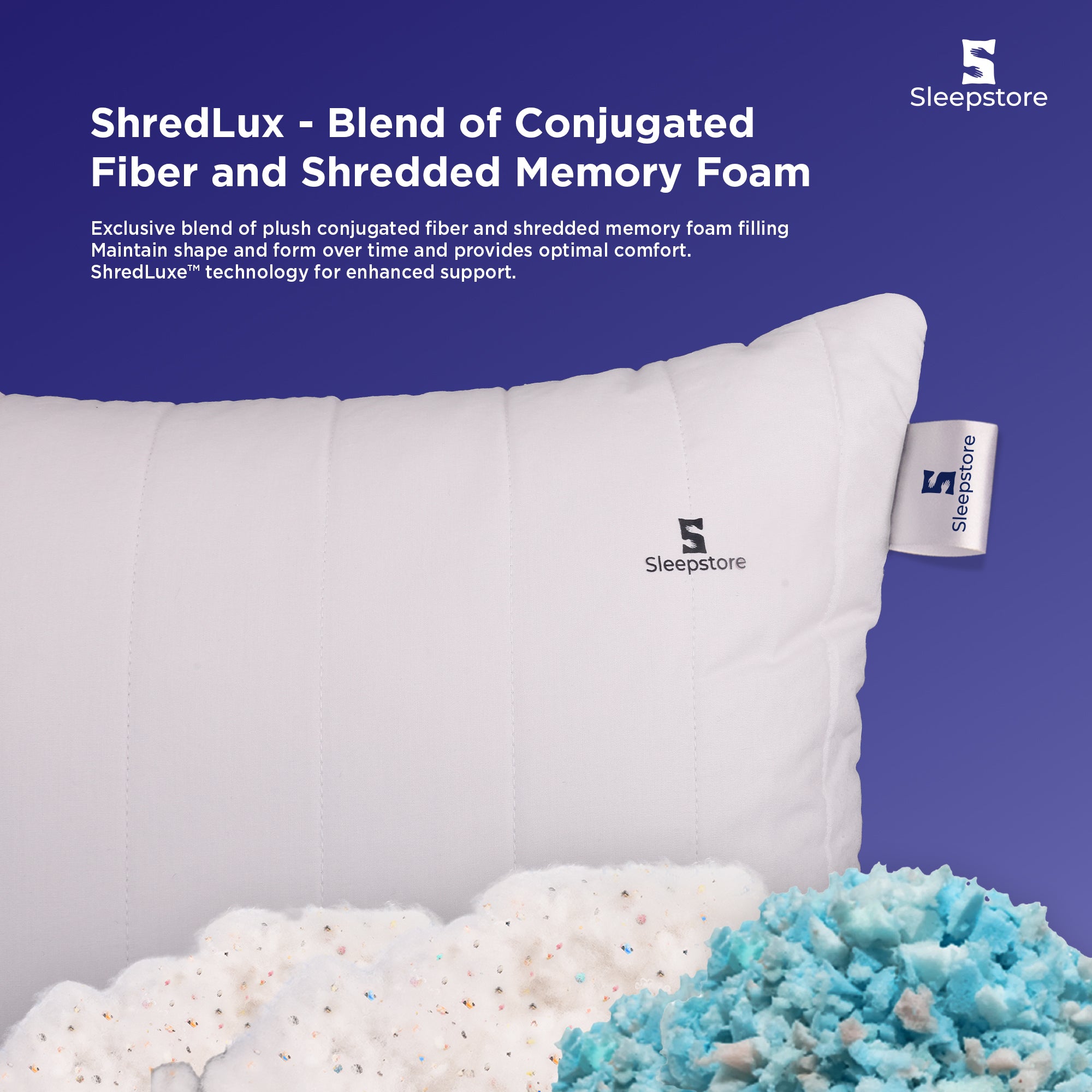 Sleepstore pillow with ShredLux blend of conjugated fiber and shredded memory foam.